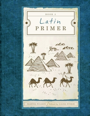 Latin Primer 3 (Student Edition) by Wilson, Martha