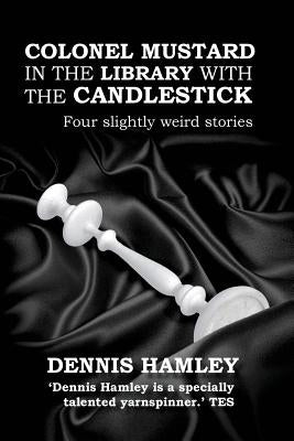 Colonel Mustard in the Library with the Candlestick by Hamley, Dennis