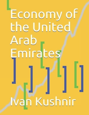 Economy of the United Arab Emirates by Kushnir, Ivan
