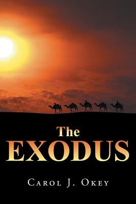 The Exodus by Okey, Carol J.