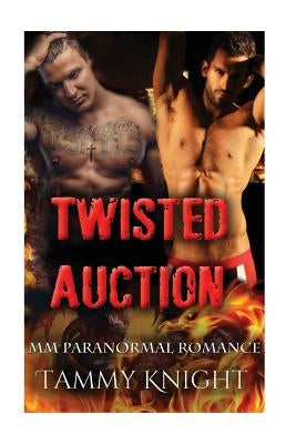 Twisted Auction: Gay Paranormal MPREG Romance by Knight, Tammy