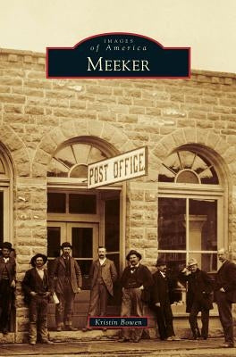 Meeker by Bowen, Kristin