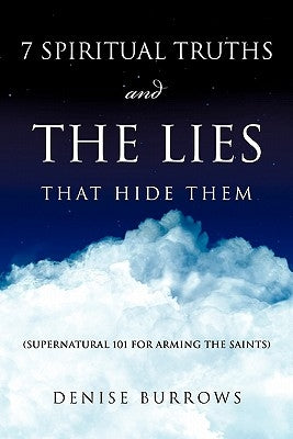 7 Spiritual Truths and the Lies That Hide Them by Burrows, Denise