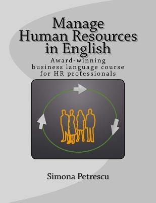 Manage Human Resources in English by Petrescu, Simona