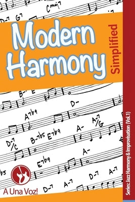 Modern Harmony Simplified by A. Una Voz