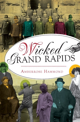 Wicked Grand Rapids by Hammond, Amberrose