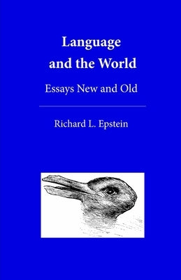 Language and the World: Essays New and Old by Epstein, Richard L.