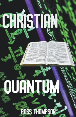 Christian Quantum by Thompson, Ross
