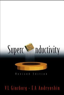 Superconductivity (Revised Edition) by Ginzburg, Vitaly Lazarevich