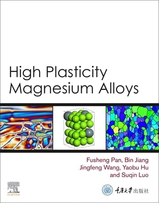 High Plasticity Magnesium Alloys by Pan, Fusheng