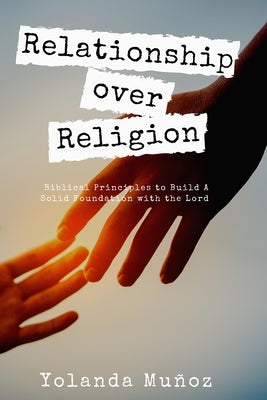 Relationship Over Religion by Munoz, Yolanda