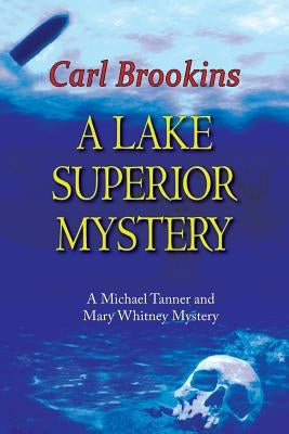 A Lake Superior Mystery by Brookins, Carl