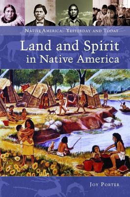Land and Spirit in Native America by Porter, Joy