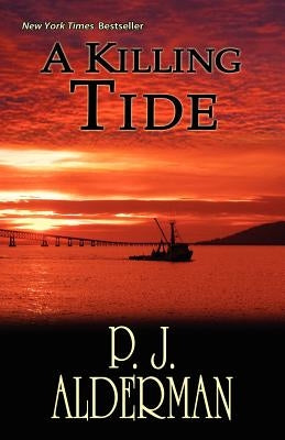 A Killing Tide: Columbia River Thriller by Alderman, P. J.