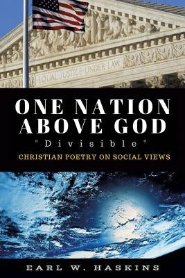 One Nation Above God Divisible by Haskins, Earl W.
