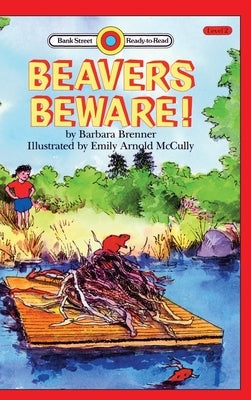 Beavers Beware!: Level 2 by Brenner, Barbara
