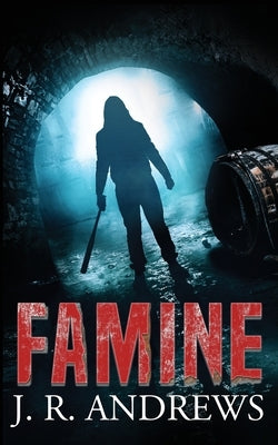 Famine by Andrews, J. R.
