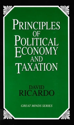 Principles of Political Economy and Taxation by Ricardo, David