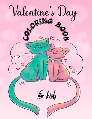 Valentines Day Coloring Book for Kids: A Fun Valentine's Day Coloring Book of Hearts, Cherubs, Cute Animals, and More by Sairus, Ds