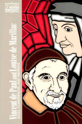 Vincent de Paul and Louise de Marillac: Rules, Conferences, and Writings by Ryan, Frances