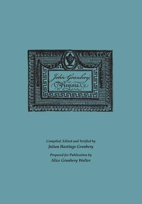 John Granbery [of] Virginia by Granbery, Julian Hastings