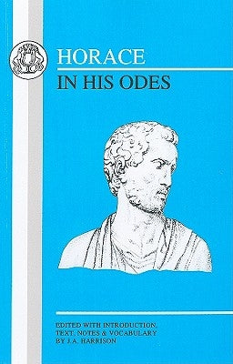 Horace in His Odes by Harrison, James Alexander