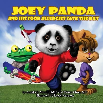 Joey Panda and His Food Allergies Save the Day: A Children's Book by Cannon, Joseph