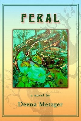 Feral by Metzger, Deena