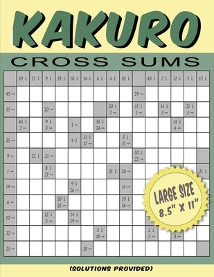 Games Like Sudoku - Kakuro: Numbers Puzzle Game Cross Sums Book in Large Size Pages - Complete Solutions Provided by Press, Safari