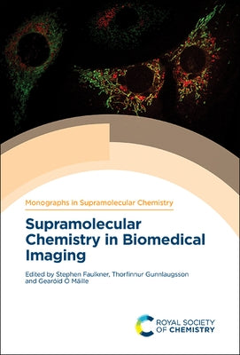 Supramolecular Chemistry in Biomedical Imaging by Faulkner, Stephen