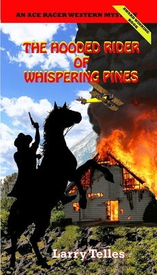 The Hooded Rider of Whispering Pines by Telles, Larry