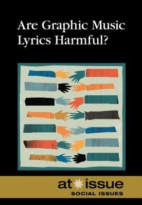 Are Graphic Music Lyrics Harmful? by Berlatsky, Noah