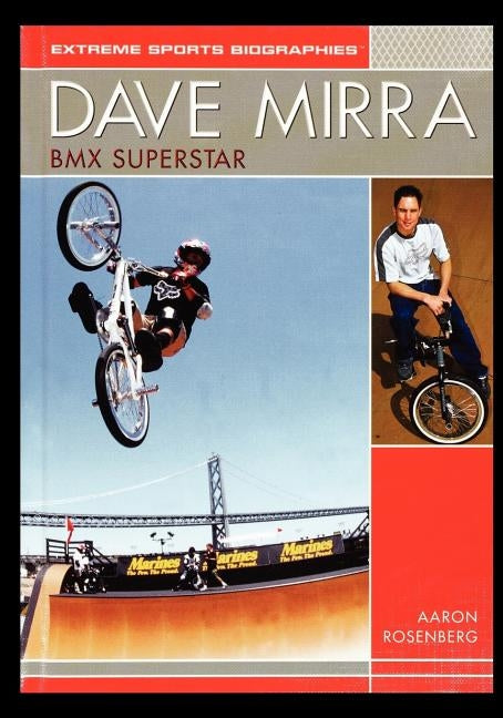 Dave Mirra: BMX Superstar by Rosenberg, Aaron