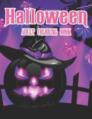 Halloween Adult Coloring Book: New and Expanded Edition, 40 Unique Designs, Jack-o-Lanterns, Witches, Haunted Houses, and More by Happy Coloring, Blue Star