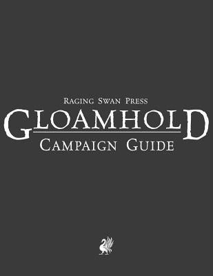 Raging Swan's Gloamhold Campaign Guide by Broadhurst, Creighton