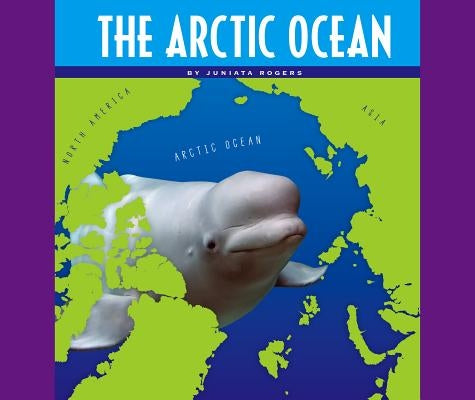 The Arctic Ocean by Rogers, Juniata