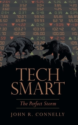 Tech Smart: The Perfect Storm by Connelly, John R.