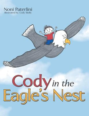 Cody in the Eagle's Nest by Paterlini, Noni