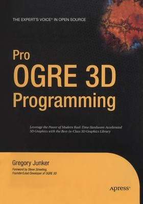 Pro Ogre 3D Programming by Junker, Gregory