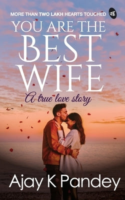 You are the Best Wife by Pandey, Ajay