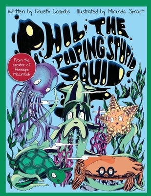Phil The Pooping Stupid Squid by Coombs, Gareth