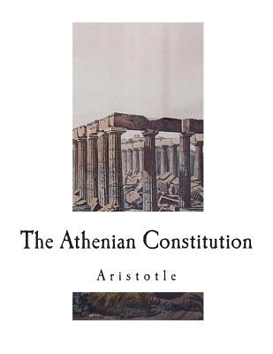 The Athenian Constitution by Kenyon, Frederic G.
