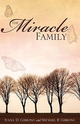The Miracle Family by Gibbons, Michael R.