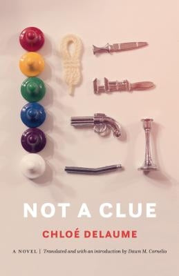 Not a Clue by Delaume, Chloe