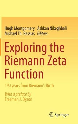 Exploring the Riemann Zeta Function: 190 Years from Riemann's Birth by Montgomery, Hugh