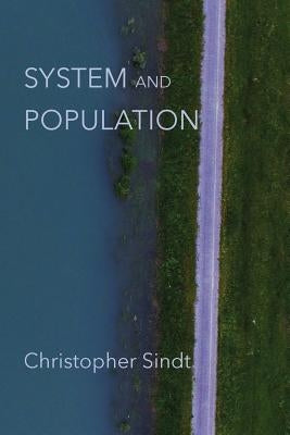System and Population by Sindt, Christopher