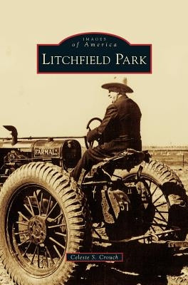 Litchfield Park by Crouch, Celeste S.
