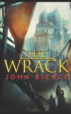 The Wrack by Bierce, John