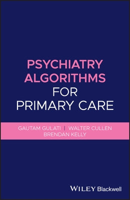 Psychiatry Algorithms for Primary Care by Gulati, Gautam