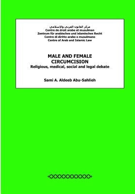 Male and Female Circumcision: Religious, Medical, Social and Legal Debate by Aldeeb Abu-Sahlieh, Sami a.